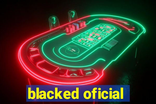 blacked oficial